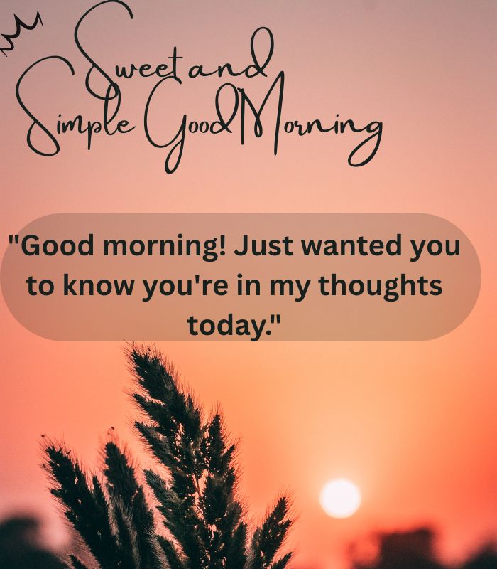 sweet and simple good morning